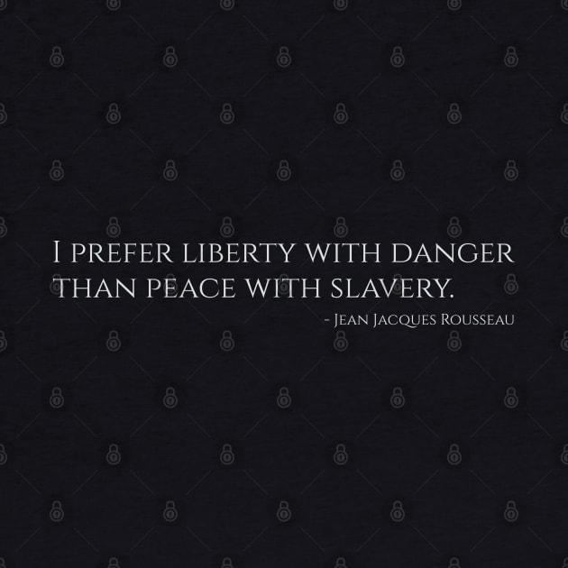 Libertarian Political Philosophy - Rousseau Quote On Liberty by Styr Designs